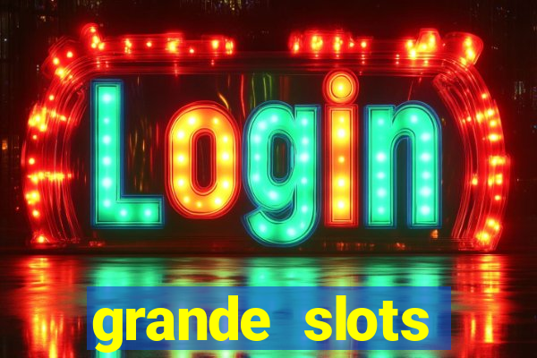 grande slots jackpot louco